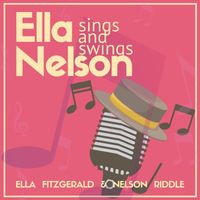 Ella Fitzgerald, Nelson Riddle - Ella Sings and Nelson Swings
