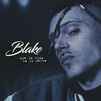 Blake - Que la Vida Te Lo Pague (Explicit)