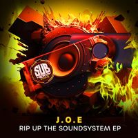 J.O.E - Rip up the sound system