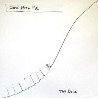 Tom Doyle - Come With Me