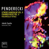 Jakob Spahn - Penderecki: Chamber Music, Vol. 2 – Violoncello totale