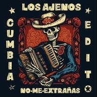 Los Ajenos - No Me Extrañas (Cumbia Edit)