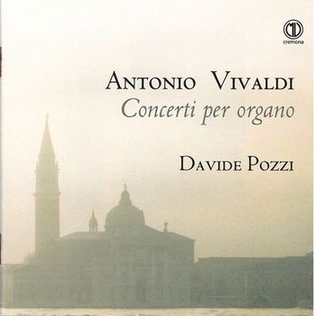 Davide Pozzi - Vivaldi: Concerti per organo