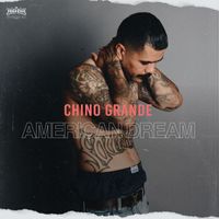Chino Grande - American Dream (Explicit)