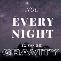 Gravity - Every Night