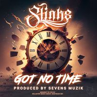 Slinks - Got No Time (Explicit)