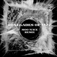 Renegades Of Jazz - Moo Juice (Benji Boko & BOY COM Remixes)