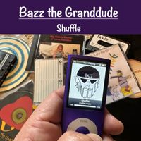 Bazz the Granddude - Shuffle
