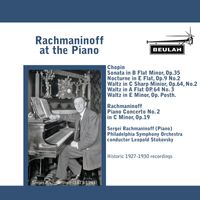 Sergei Rachmaninoff - Rachmaninoff at the Piano