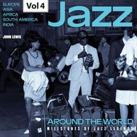 John Lewis - Milestones of Jazz Legends: Jazz Around the World, Vol. 4