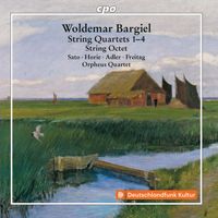Orpheus Quartet - Bargiel: String Quartets Nos. 1-4 & String Octet