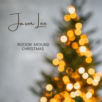 Jason Lee - Rockin' Around Christmas