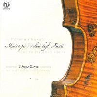 L'Aura Soave Cremona - Musica per i violini degli Amati