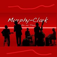 Murphy-Clark - Go on Then