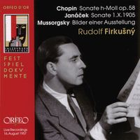 Rudolf Firkušný - Chopin, Janáček & Mussorgsky: Works for Piano (Live)