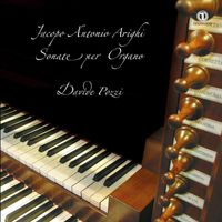 Davide Pozzi - Arighi & Gonelli: Sonate per organo