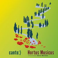 HORTUS MUSICUS - Canto: Italian Music of the 16th & 17th Centuries