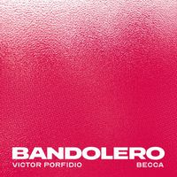 Victor Porfidio - BANDOLERO