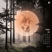 Piek - Does Your Love Fade Away