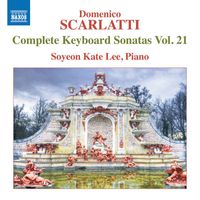 Soyeon Kate Lee - Scarlatti: Complete Keyboard Sonatas, Vol. 21