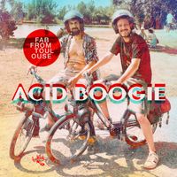Fab From Toulouse - Acid Boogie