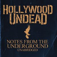 Hollywood Undead - Notes From The Underground - Unabridged (Deluxe)