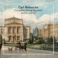 Reinhold Quartett - Reinecke: Complete String Quartets
