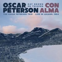 Oscar Peterson - Con Alma: The Oscar Peterson Trio – Live in Lugano, 1964