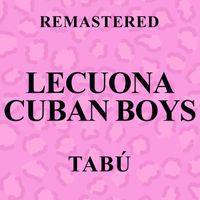 Lecuona Cuban Boys - Tabú (Remastered)