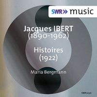 Maria Bergmann - Ibert: Histoires