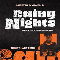 Libretto & Vitamin D - Rainy Nights (Theory Hazit Remix [Explicit])