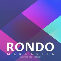 RONDO - Margarita (Filtered Tools Remix)