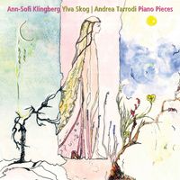Ann-Sofi Klingberg - Skog & Tarrodi: Piano Pieces