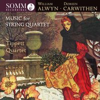 Tippett Quartet - Alwyn & Carwithen: Music for String Quartet