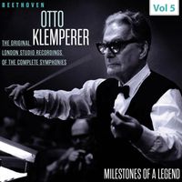 Otto Klemperer - Milestones of a Legend - Otto Klemperer, Vol. 5