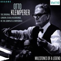 Otto Klemperer - Milestones of a Legend - Otto Klemperer, Vol. 10