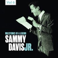 Sammy Davis Jr. - Milestones of a Legend: Sammy Davis Jr., Vol. 6