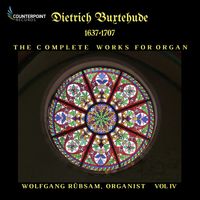 Wolfgang Rübsam - Buxtehude: Complete Works for Organ, Vol. 4