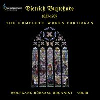 Wolfgang Rübsam - Buxtehude: Complete Works for Organ, Vol. 3