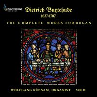 Wolfgang Rübsam - Buxtehude: Complete Works for Organ, Vol. 2
