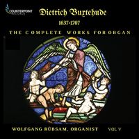 Wolfgang Rübsam - Buxtehude: Complete Works for Organ, Vol. 5
