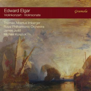 Thomas Albertus Irnberger, Royal Philharmonic Orchestra, James Judd and Michael Korstick - Elgar: Violin Concerto in B Minor & Violin Sonata in E Minor