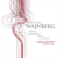 Silesian Quartet - Weinberg: String Quartets Nos. 11-13