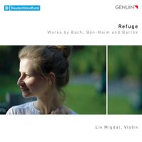 Liv Migdal - Refuge: Works by Bach, Ben-Haim & Bartók