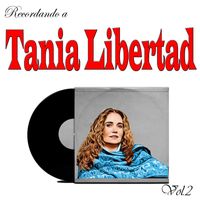 Tania Libertad - Recordando a Tania Libertad, Vol. 2