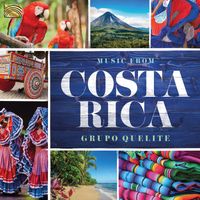 Grupo Quelite - Music from Costa Rica