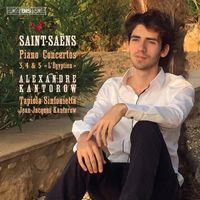 Alexandre Kantorow, Tapiola Sinfonietta and Jean-Jacques Kantorow - Saint-Saëns: Piano Concertos Nos. 3-5