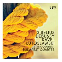 Budapest String Quartet - Sibelius, Debussy, Ravel & Lutosławski: String Quartets