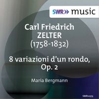 Maria Bergmann - Zelter: 8 variazioni d'un rondo, Op. 2