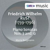 Maria Bergmann - Rust: Piano Sonatas Nos. 7 & 12